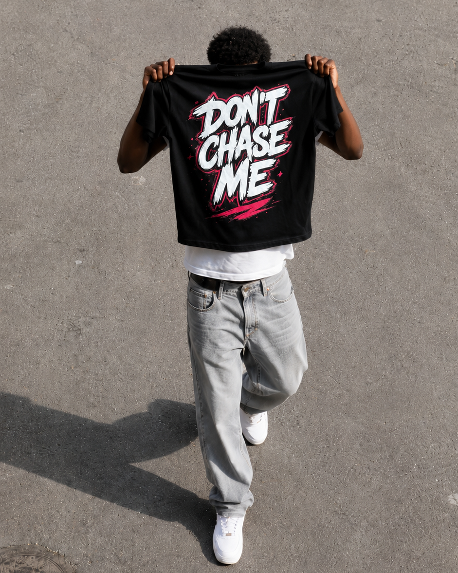 T-shirt DON'T CHASE ME KAZADRIP | Streetwear Édition Limitée